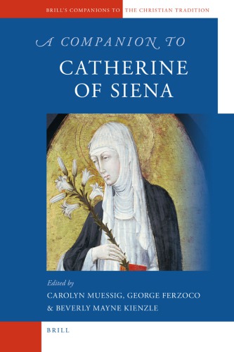 A Companion To Catherine Of Siena Carolyn Muessig George Ferzoco