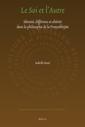 Le Soi Et Lautre Identit Diffrence Et Altrit Dans La Philosophie De La Pratyabhij Rati