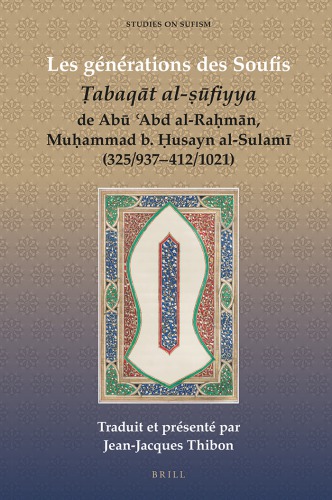 Les Générations Des Soufis ṭabaqāt Alṣūfiyya De Abū ʻabd Alraḥmān Muḥammad B ḥusayn Alsulamī 3259374121021 Thibon