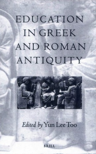 Education In Greek And Roman Antiquity Too Yun Lee