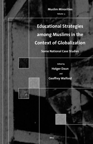 Educational Strategies Among Muslims In The Context Of Globalization Some National Case Studies Walford