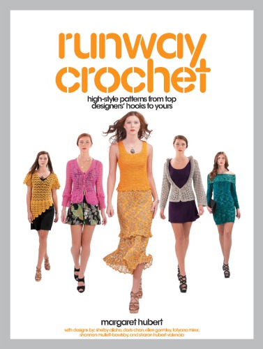 Runway Crochet Highstyle Patterns From Top Designers Hooks To Yours Hubert
