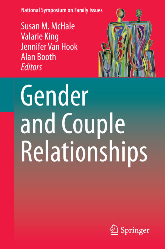 Gender And Couple Relationships 1st Ed Susan M Mchale Valarie King