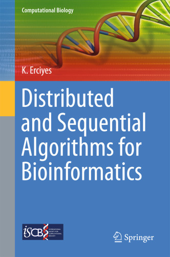 Distributed And Sequential Algorithms For Bioinformatics 1st Ed Erciyes