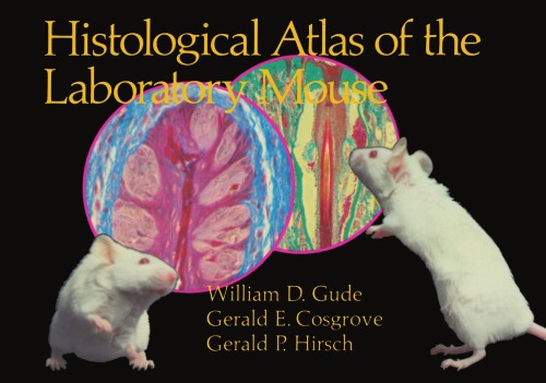 Histological Atlas Of The Laboratory Mouse William D Gude