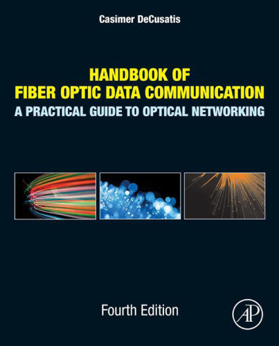 Handbook Of Fiber Optic Data Communication A Practical Guide To Optical Networking 4th Ed Decusatis