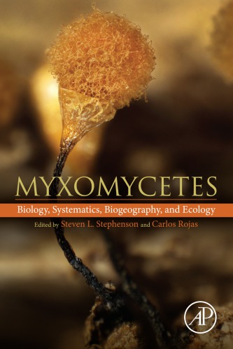 Myxomycetes Biology Systematics Biogeography And Ecology Elsevierrojas