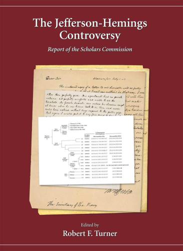 The Jeffersonhemings Controversy Report Of The Scholars Commission Editor Robert F Turner
