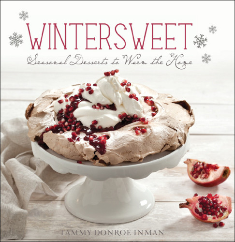 Wintersweet Seasonal Desserts To Warm The Home Inman Tammy Donroe