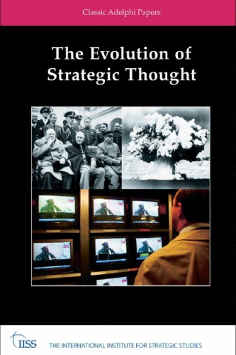 The Evolution Of Strategic Thought Classic Adelphi Papers 1st Ed International Institute For Strategic Studies