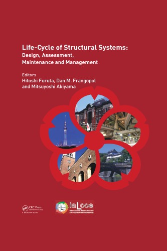 Lifecycle Of Structural Systems Design Assessment Maintenance And Management Proceedings Of The Fourth International Symposium On Lifecycle Civil Engineering 1619 November 2014 Tokyo Japan International Symposium On Lifecycle Civil Engineeringakiyama