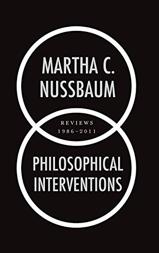 Martha C Nussbaum Interventions Philosophical