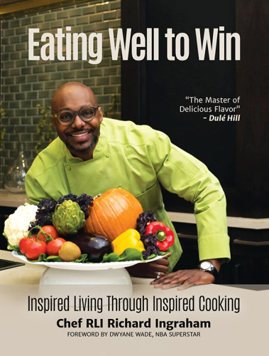 Eating Well To Win Richard Ingraham