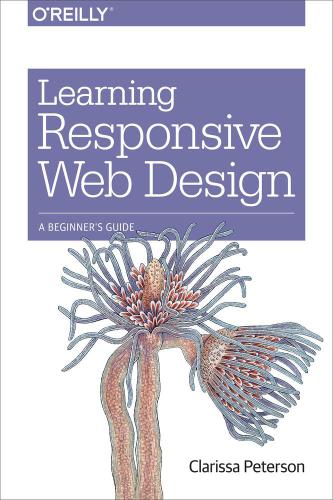Learning Responsive Web Design Clarissa Peterson