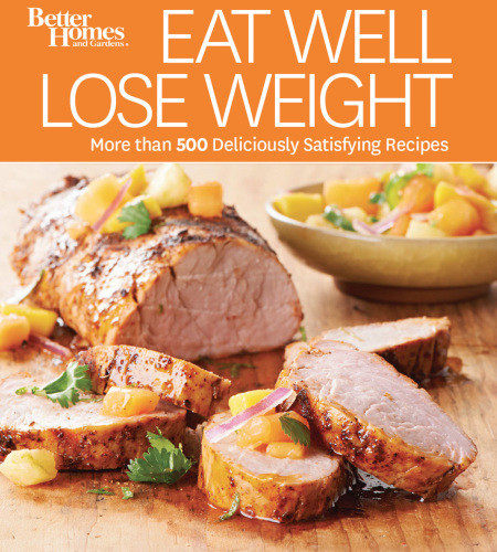 Better Homes Gardens Eat Well Lose Weight Better Homes Gardens