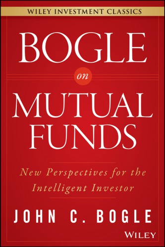 Bogle On Mutual Funds Bogle John C
