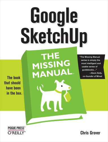 Google Sketchup The Missing Manual 1st Edition Chris Grover