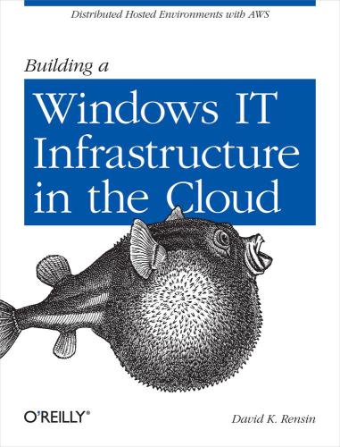 Building A Windows It Infrastructure In The Cloud David K Rensin