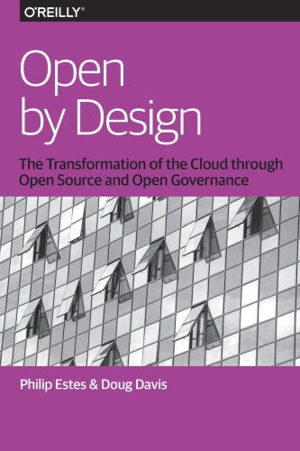 Open By Design The Transformation Of The Cloud Through Open Source And Open Governance First Edition Davis
