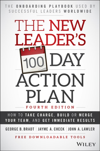 The New Leaders 100day Action Plan 4th Edition George B Bradt