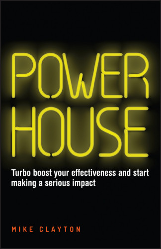 Powerhouse Turbo Boost Your Effectiveness And Start Making A Serious Impact Clayton