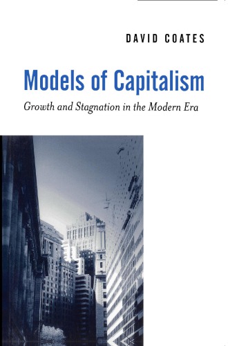 Models Of Capitalism Growth And Stagnation In The Modern Era Coates
