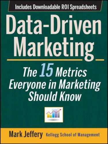 Datadriven Marketing The 15 Metrics Everyone In Marketing Should Know Jeffery