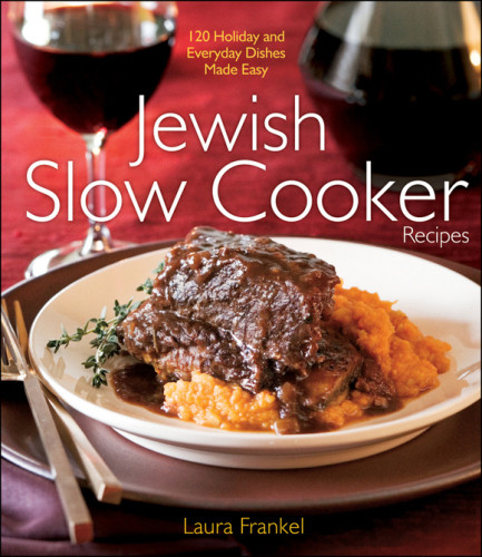Jewish Slow Cooker Recipes Laura Frankel