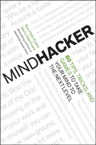 Mindhacker 60 Tips Tricks And Games To Take Your Mind To The Next Level Haleevans