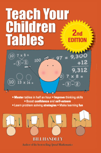 Teach Your Children Tables 2nd Ed Handley Bill