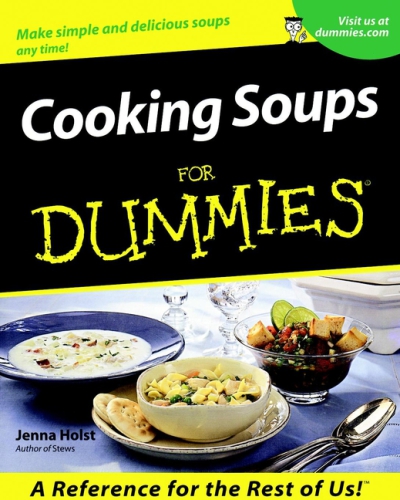 Cooking Soups For Dummies Jenna Holst