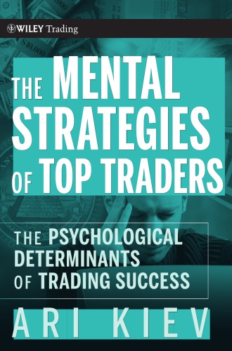 The Mental Strategies Of Top Traders The Psychological Determinants Of Trading Success Kiev