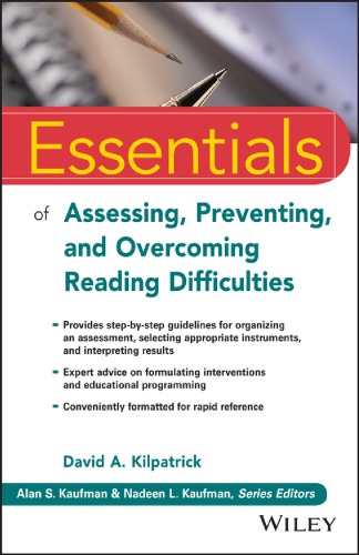 Essentials Of Assessing Preventing And Overcoming Reading Difficulties Kilpatrick