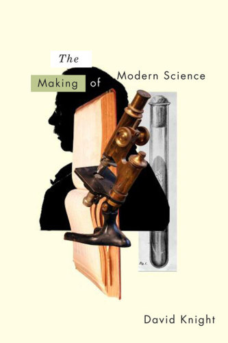 Science In The 19th Century The Making Of Modern Science Knight