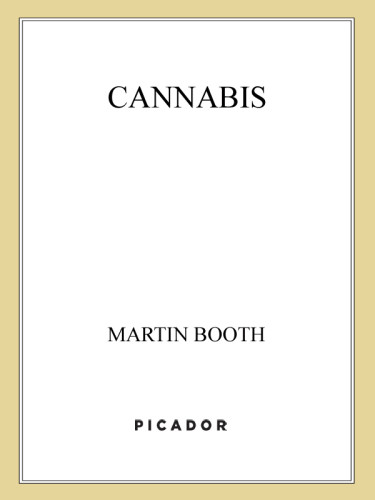 Cannabis A History First Picador Edition Booth Martin