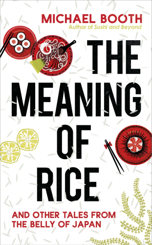 The Meaning Of Rice Michael Booth