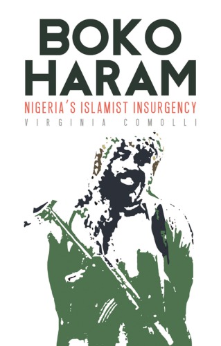 Boko Haram Nigerias Islamist Insurgency Boko Haramcomolli