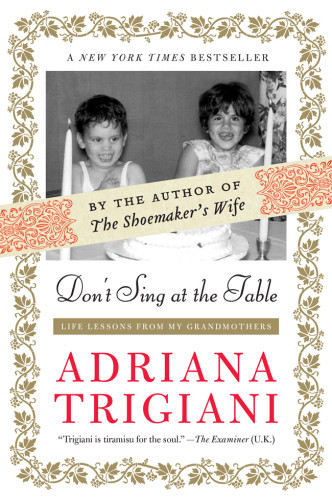 Dont Sing At The Table Life Lessons From My Grandmothers 1st Harper Pbk Ed Bonicelli