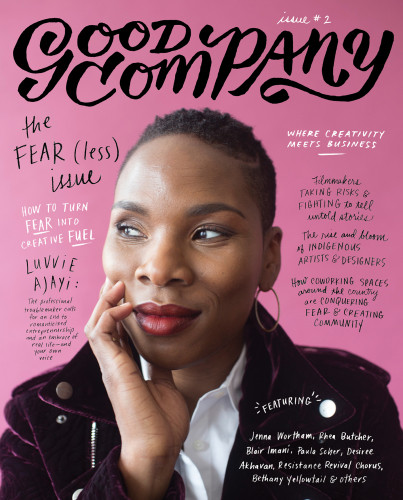 Issue 2 Good Company The Fearless Issue Grace Bonney