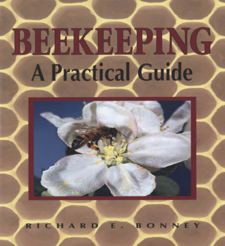 Beekeeping A Practical Guide Bonney Richard E