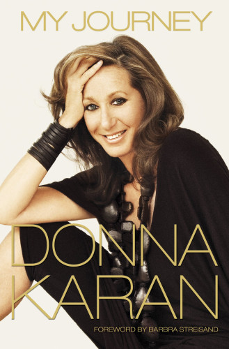 My Journey Unabridged Donna Karan Kathleen Boyes