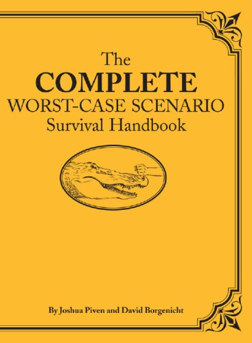 The Complete Worstcase Scenario Survival Handbook Piven Joshua Joshua Piven