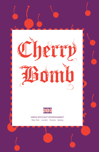 Cherry Bomb The Ultimate Guide To Becoming A Better Flirt A Tougher Chick A Hotter Girlfriend And To Living Life Like A Rock Star 1st Ed Borzillovrenna