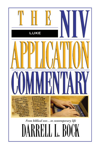 Luke The Niv Application Commentary Bock Darrell L