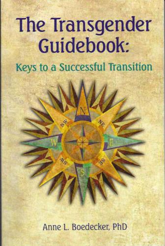 The Transgender Guidebook Keys To A Successful Transition Boedecker