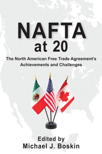 Nafta At 20 Boskin Michael J