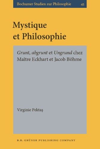 Mystique Et Philosophie Grunt Abgrunt Et Ungrund Chez Matre Eckhart Et Jacob Bhme Bhme