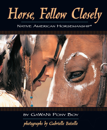 Horse Follow Closely Native American Horsemanship Boiselle