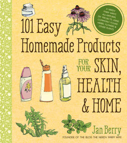 101 Easy Homemade Products For Your Skin Health Home Jan Berry