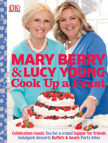 Cook Up A Feast Updated Edition Lucy Young Mary Berry